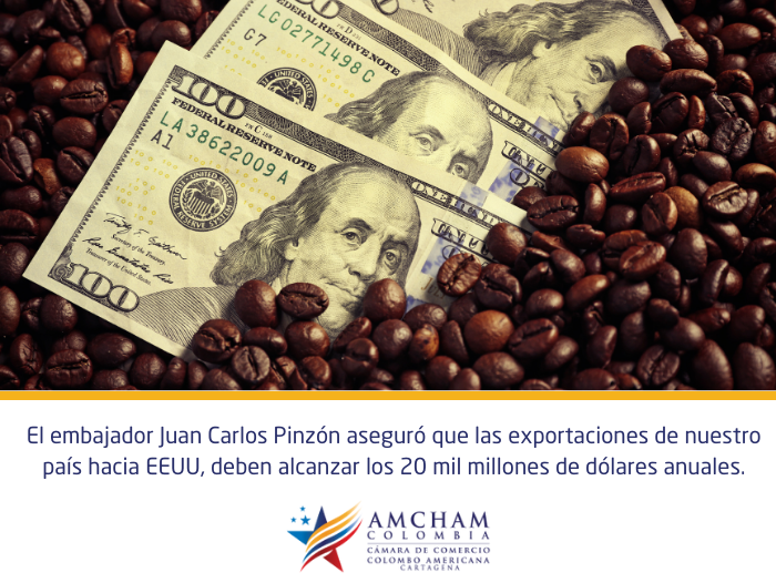 El embajador Juan Carlos Pinzón aseguró que las exportaciones de nuestro país hacia EEUU, deben alcanzar los 20 mil millones de dólares anuales.