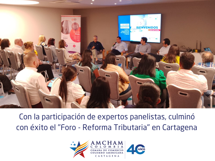 Con la participación de expertos panelistas, culminó con éxito el “Foro – Reforma Tributaria” en Cartagena