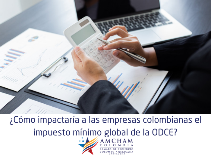 ¿Cómo impactaría a las empresas colombianas el impuesto mínimo global de la ODCE?