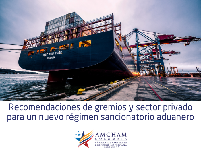 Recomendaciones de gremios y sector privado para un nuevo régimen sancionatorio aduanero