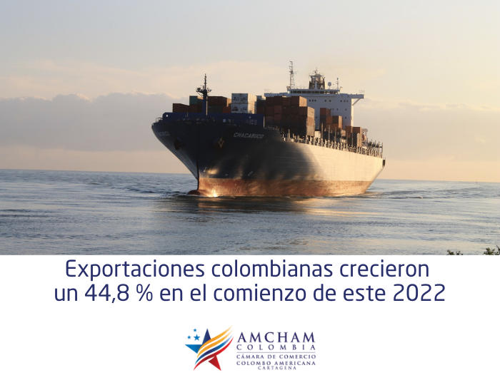 Exportaciones colombianas crecieron un 44,8 % en el comienzo de este 2022