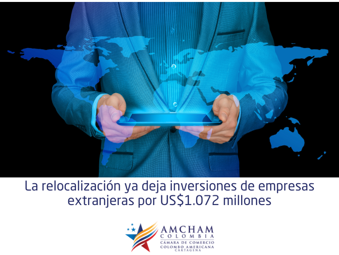 La relocalización ya deja inversiones de empresas extranjeras por US$1.072 millones