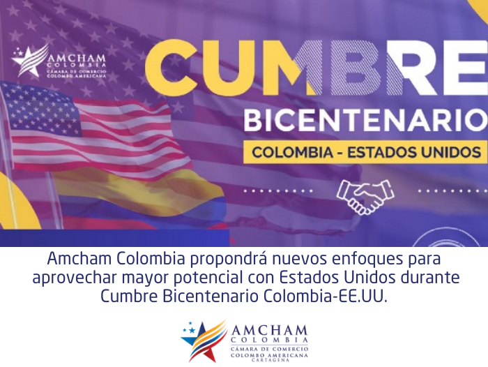 Amcham Colombia propondrá nuevos enfoques para aprovechar mayor potencial con Estados Unidos durante Cumbre Bicentenario Colombia-EE.UU.