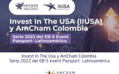 Invest In The Usa y AmCham ColombiaSerie 2022 del EB-5 event Passport- Latinoamérica