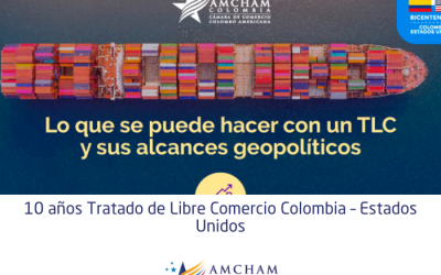 10 años Tratado de Libre Comercio Colombia – Estados Unidos