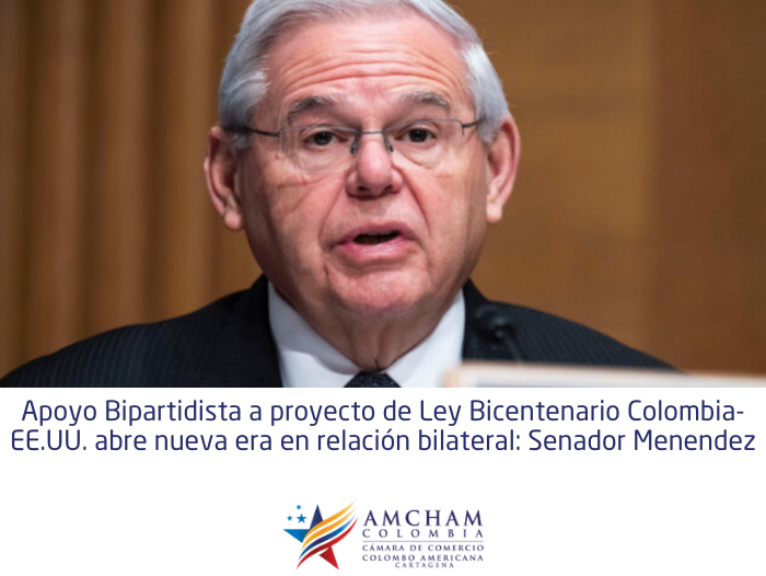 Apoyo Bipartidista a proyecto de Ley Bicentenario Colombia-EE.UU. abre nueva era en relación bilateral: Senador Menendez