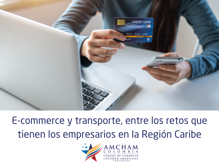 E-commerce y transporte, entre los retos que tienen los empresarios en la Región Caribe