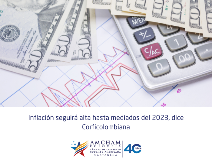 Inflación seguirá alta hasta mediados del 2023, dice Corficolombiana