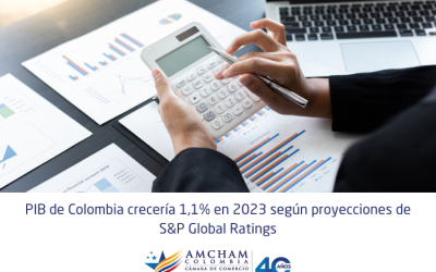 PIB de Colombia crecería 1,1% en 2023 según proyecciones de S&P Global Ratings