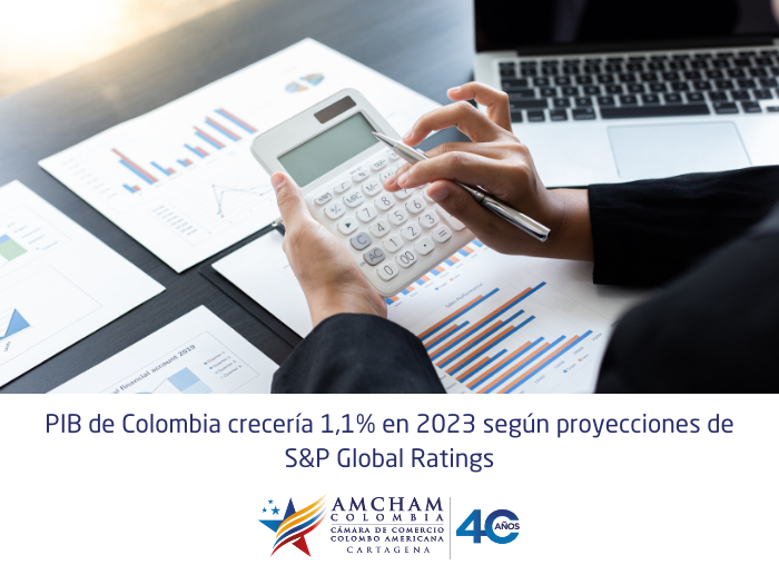 PIB de Colombia crecería 1,1% en 2023 según proyecciones de S&P Global Ratings