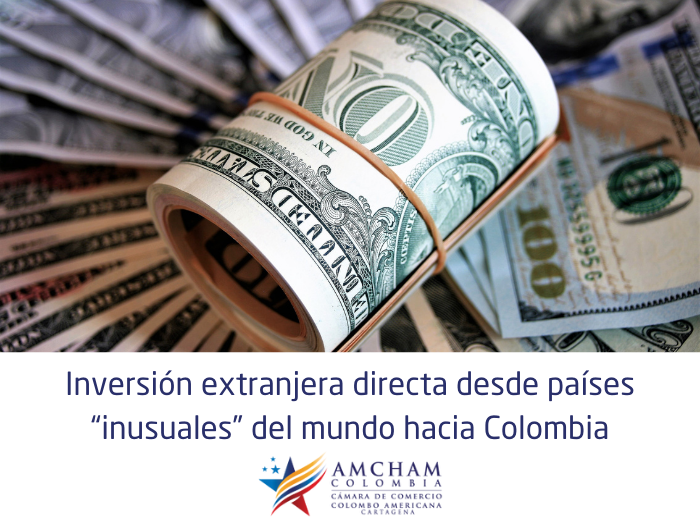 Inversión extranjera directa desde países “inusuales” del mundo hacia Colombia