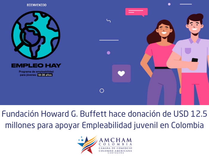 Fundación Howard G. Buffett hace donación de USD 12.5 millones para apoyar Empleabilidad juvenil en Colombia en colaboración con APC-Colombia y AmCham Colombia.